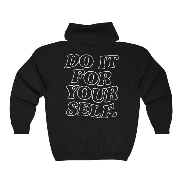 Do It For Your Self Zip Up Hoodie