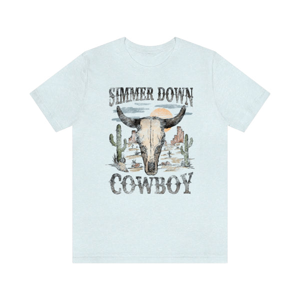 Simmer Down Cowboy Unisex Tee