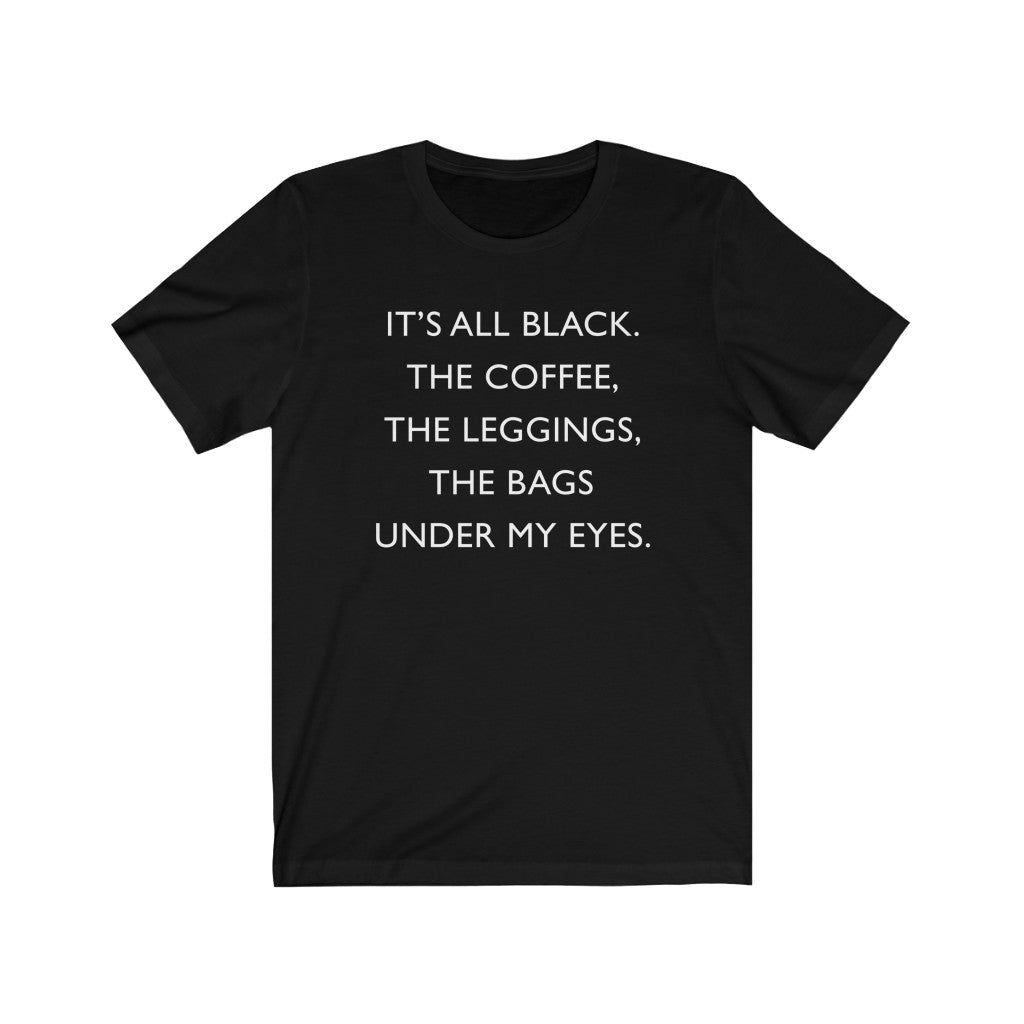 It's All Black Unisex Tee