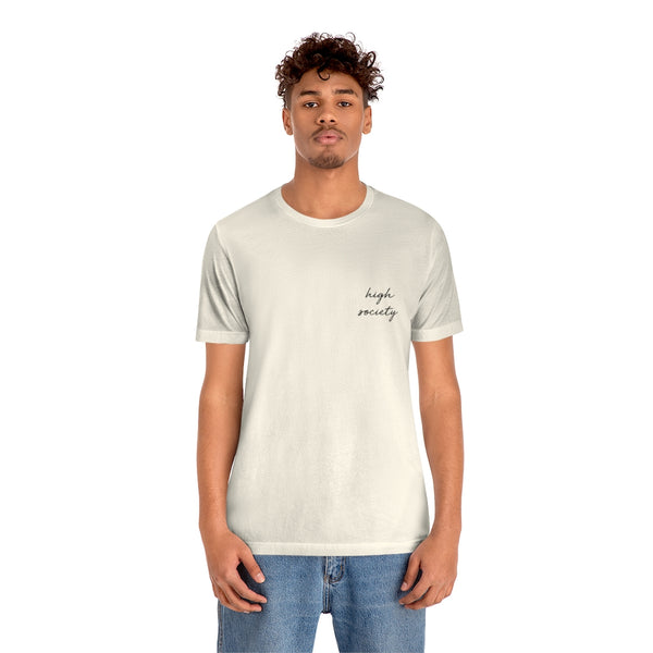 High Society Unisex Tee
