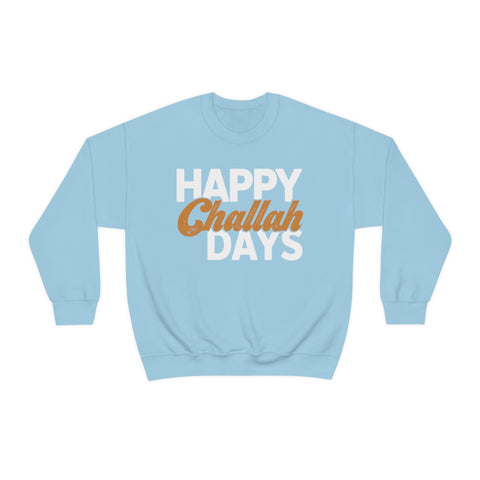 Happy Challah Days Unisex Sweatshirt