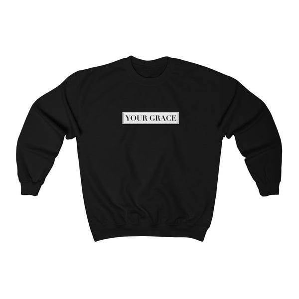 Your Grace Crewneck Sweatshirt