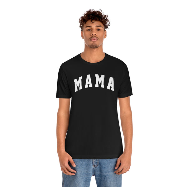 Mama Bold Unisex Tee
