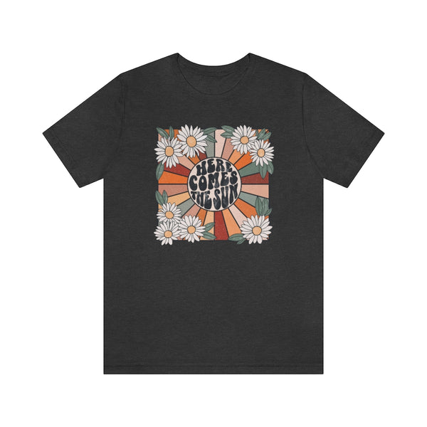 Here Comes The Sun Unisex Tee