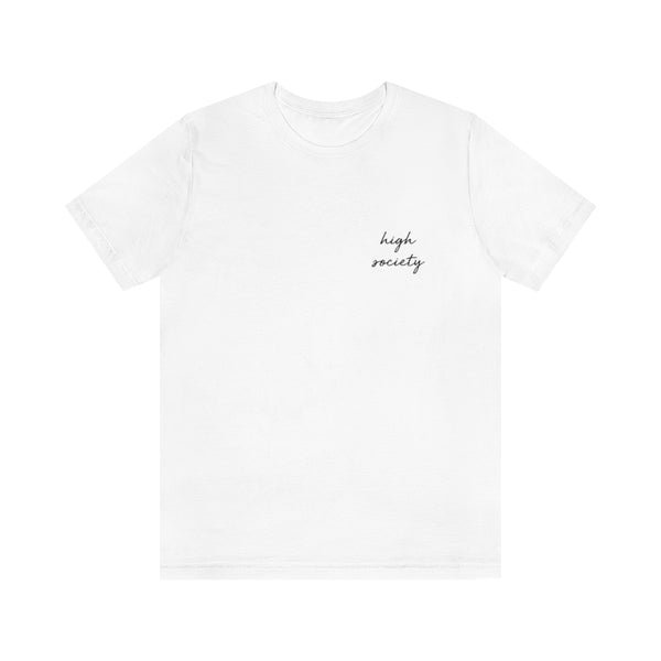 High Society Unisex Tee