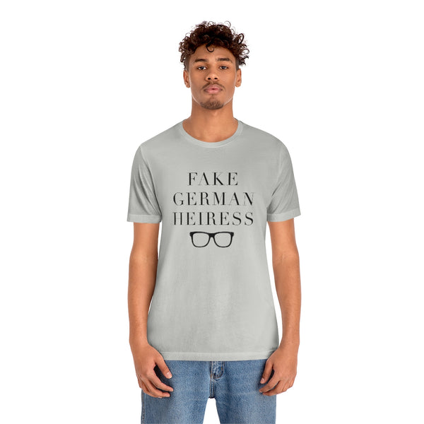 Fake German Heiress Unisex Tee