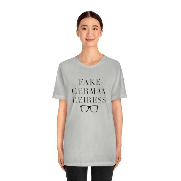 Fake German Heiress Unisex Tee