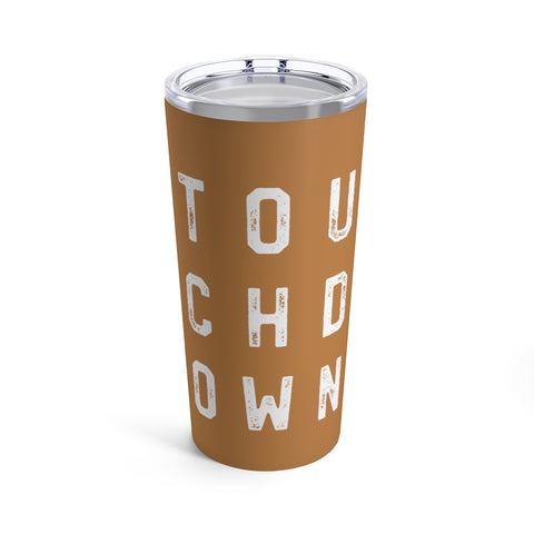 TOUCHDOWN Tumbler 20oz