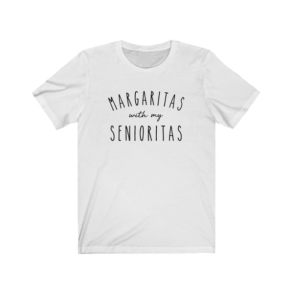 Margaritas With My Senioritas Unisex Tee