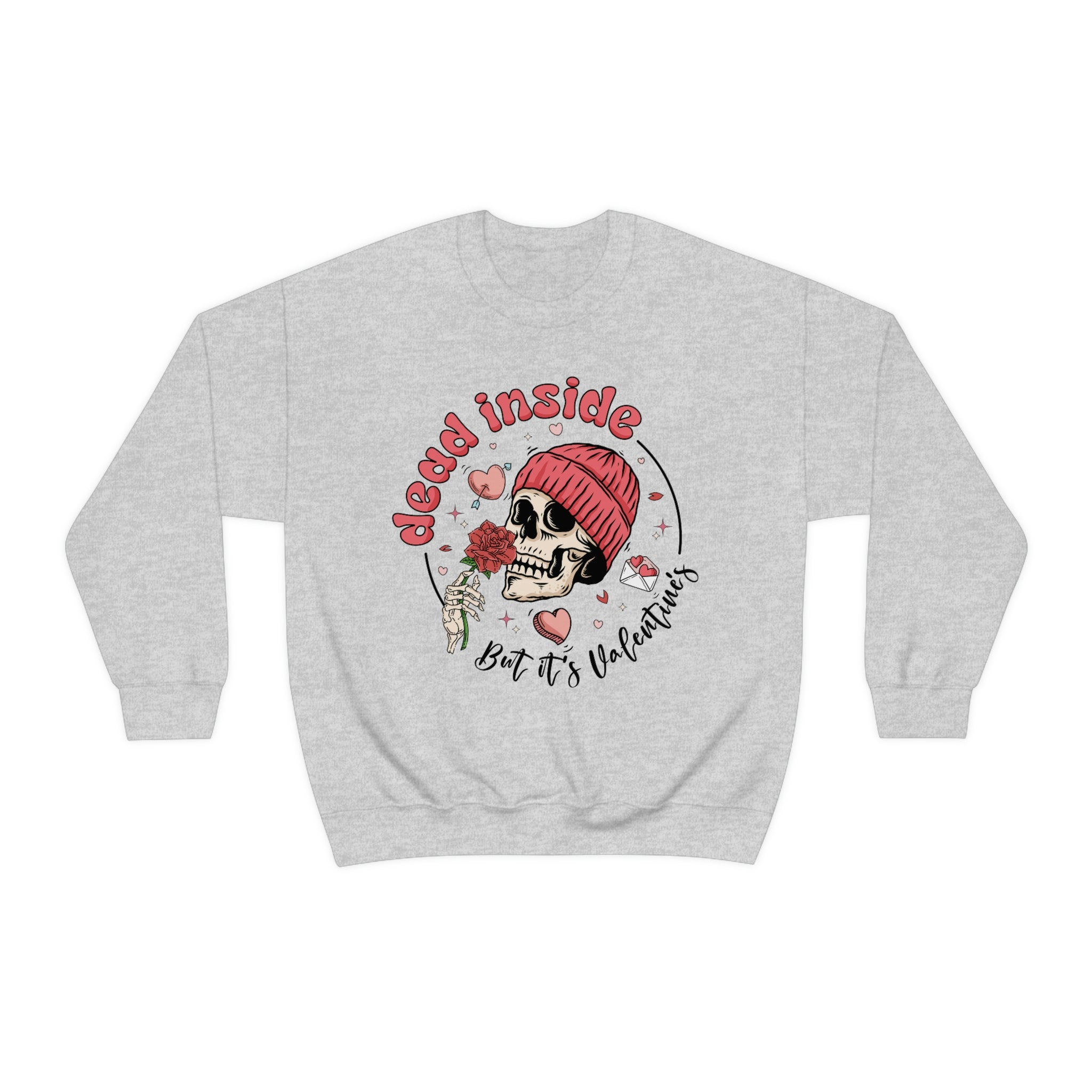 Dead Inside But It's Valentine's Day Unisex Sweatshirt