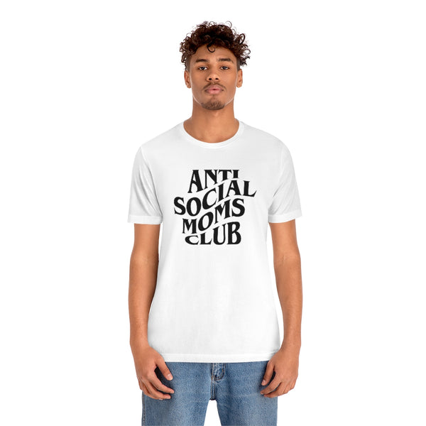 Anti Social Moms Club Unisex Tee