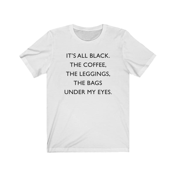 It's All Black Unisex Tee