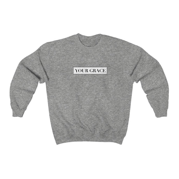 Your Grace Crewneck Sweatshirt