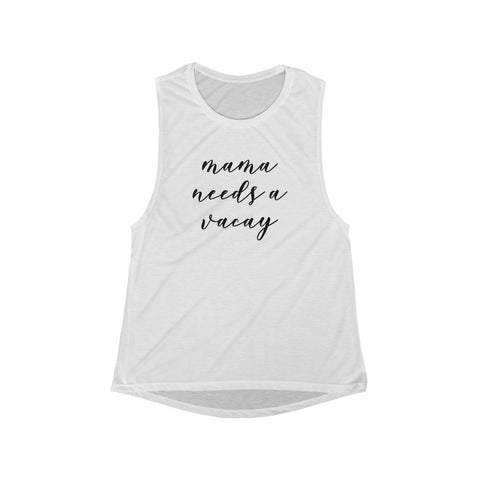 Mama Needs A Vacay Women's Flowy Scoop Muscle Tank