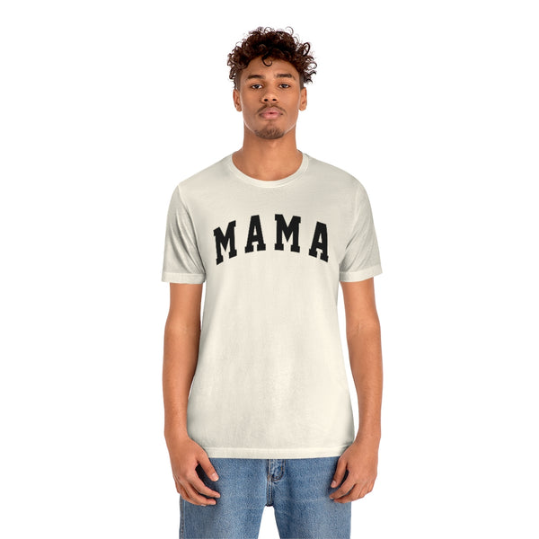 Mama Bold Unisex Tee