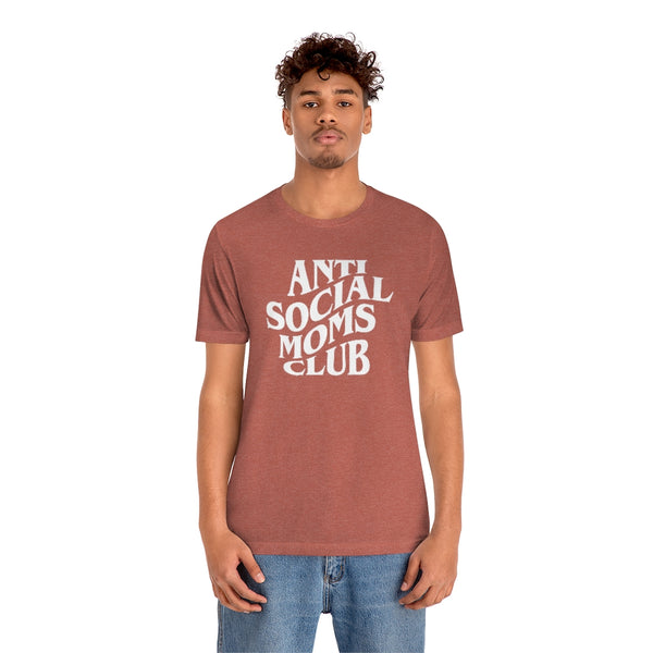 Anti Social Moms Club Unisex Tee