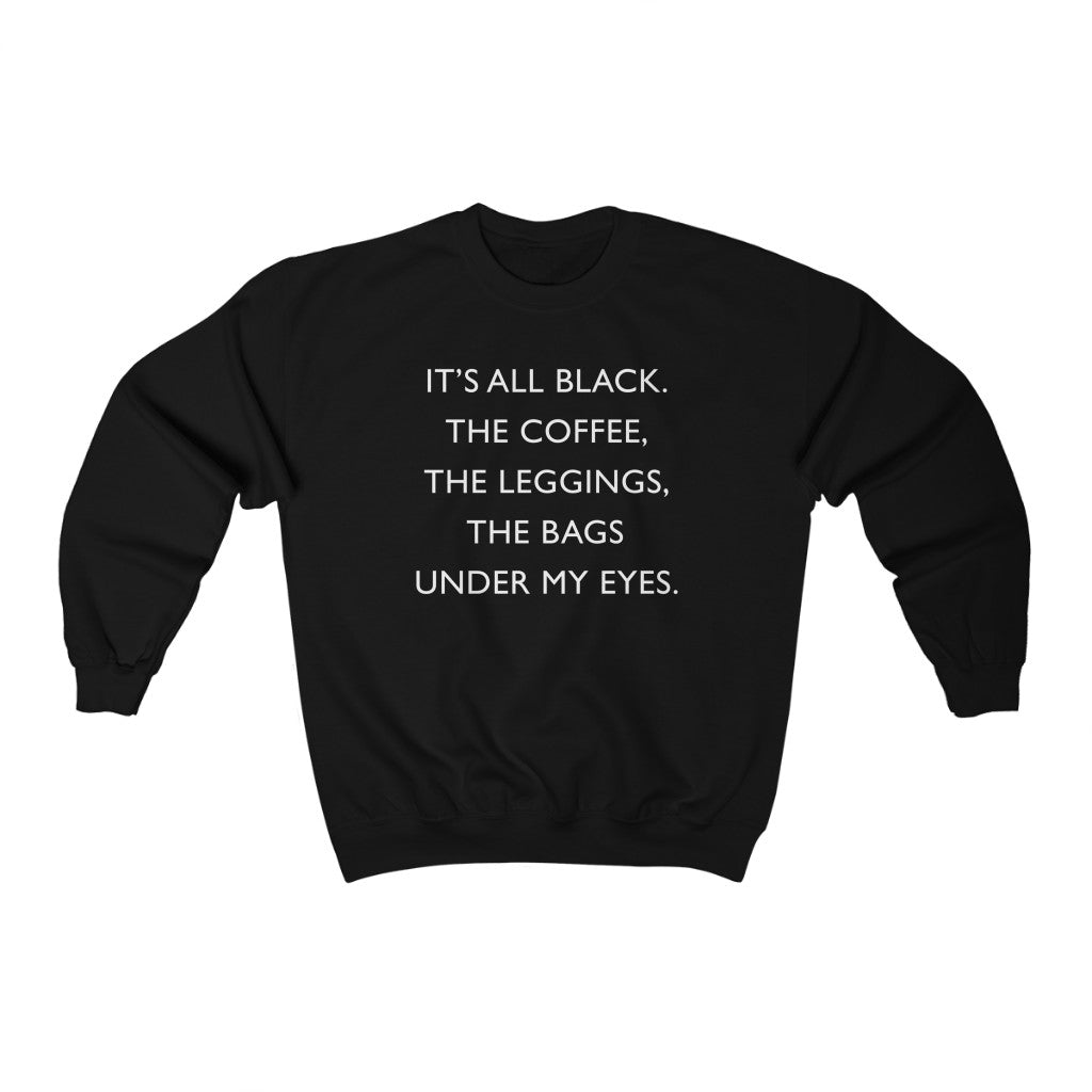 It's All Black Unisex Sweatshirt