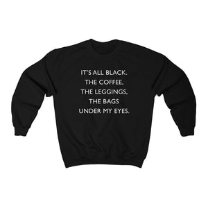 It's All Black Unisex Sweatshirt