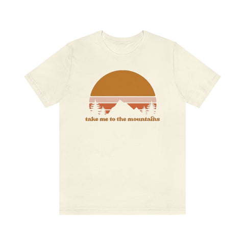 Take Me To The Mountains Unisex Tee
