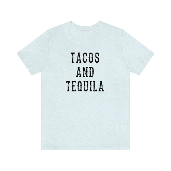 Tacos & Tequila Unisex Tee