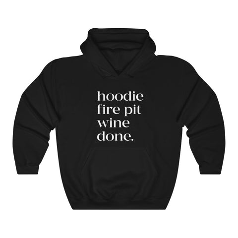 Hoodie Fire Pit Wine Done Unisex Hooded Sweatshirt