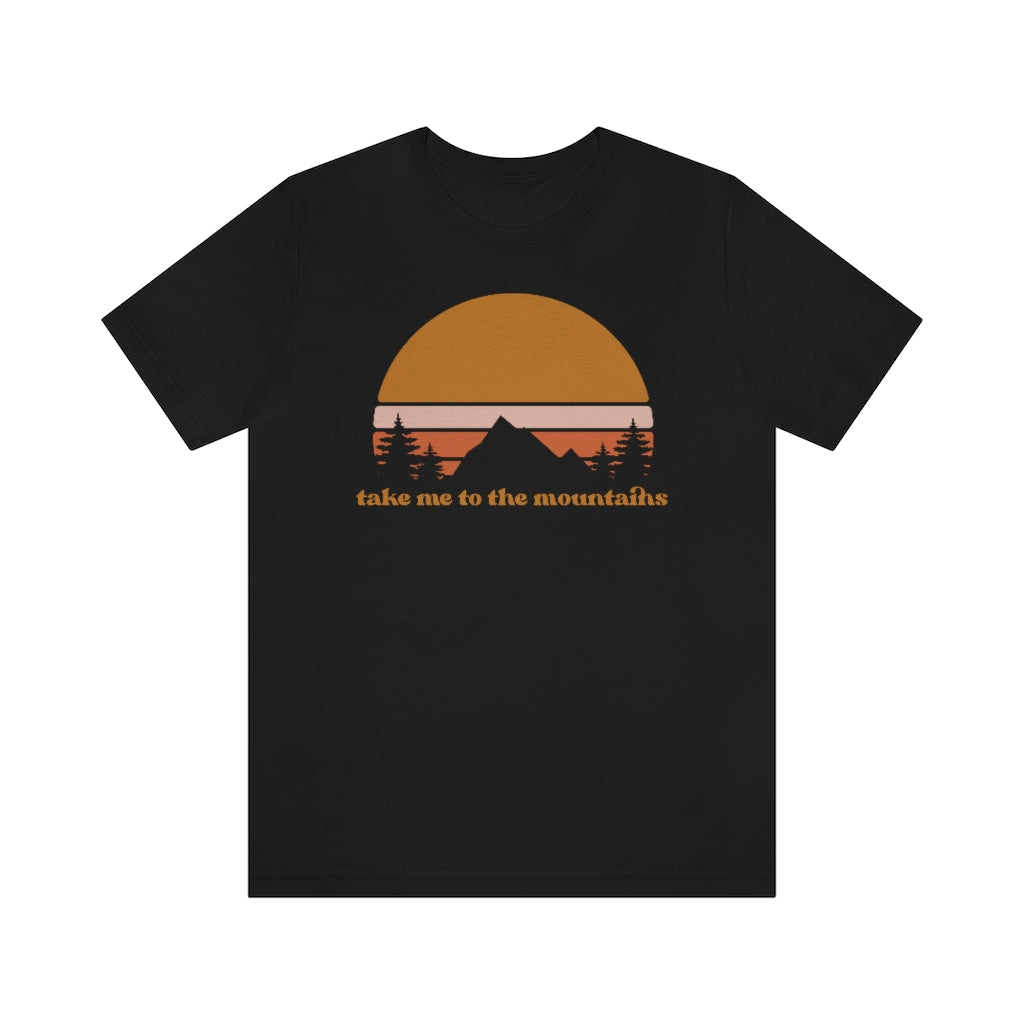 Take Me To The Mountains Unisex Tee