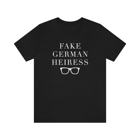 Fake German Heiress Unisex Tee