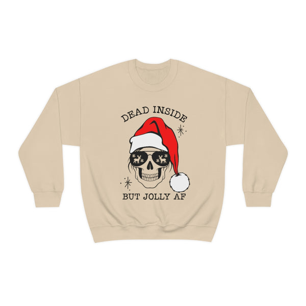 Dead Inside But Jolly AF Unisex Sweatshirt