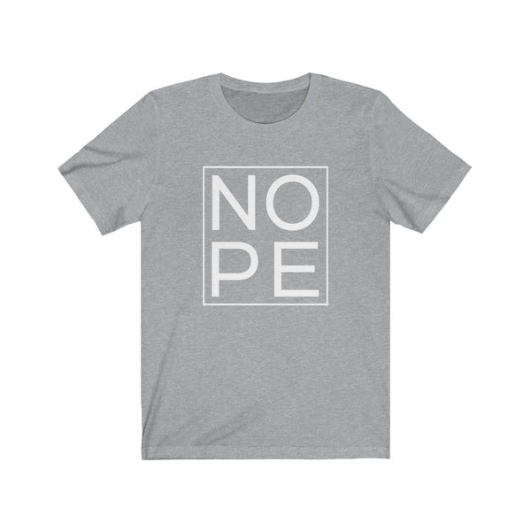 NOPE Unisex Tee