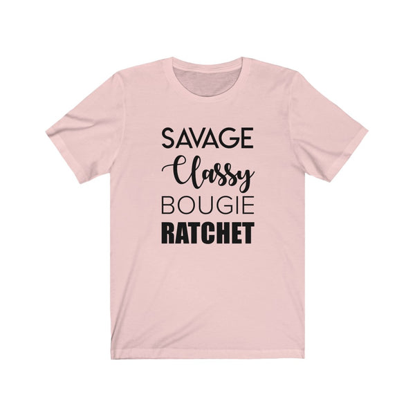 Savage Classy Bougie Ratchet Unisex Tee