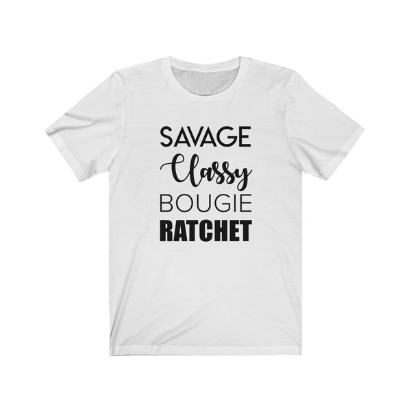 Savage Classy Bougie Ratchet Unisex Tee