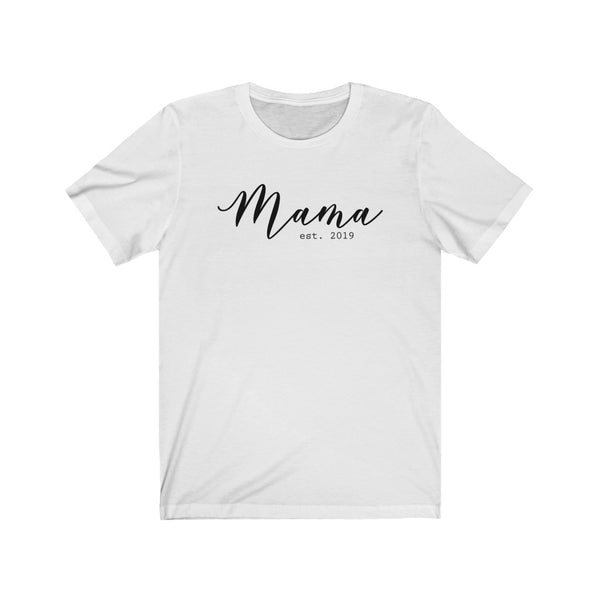 Mama Est 2019 Unisex Tee