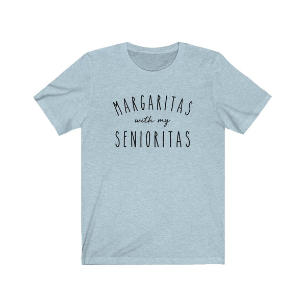 Margaritas With My Senioritas Unisex Tee