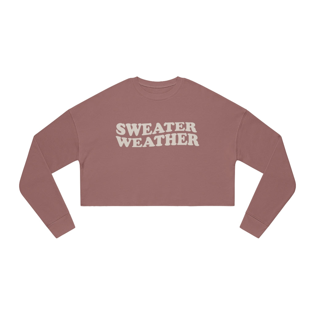Sweater Weather Women's Cropped Sweatshirt