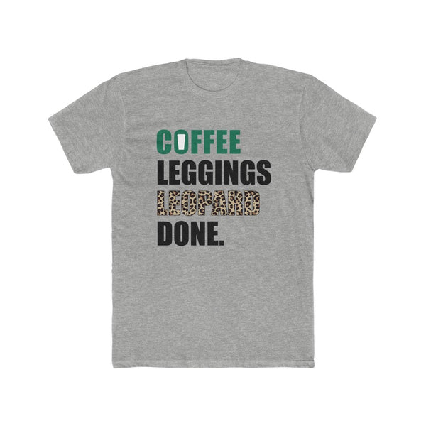 Coffee Leggings Leopard Done Unisex Tee
