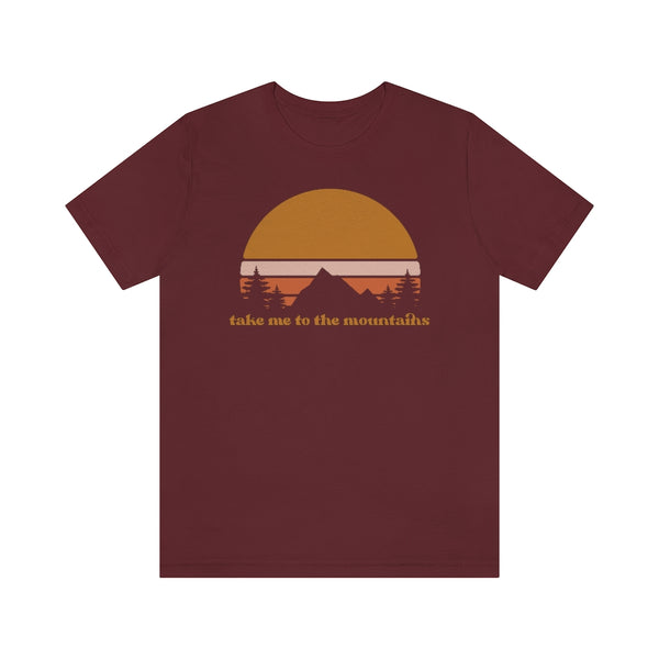 Take Me To The Mountains Unisex Tee