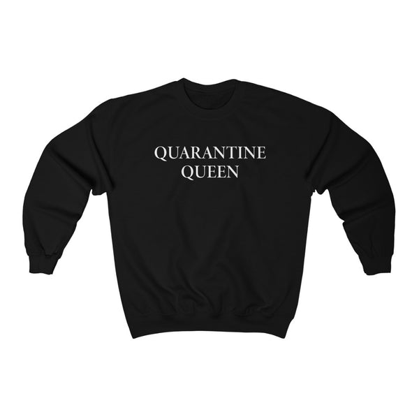 Quarantine Queen Unisex Crewneck Sweatshirt
