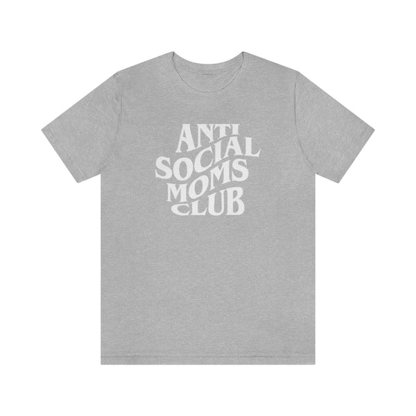 Anti Social Moms Club Unisex Tee