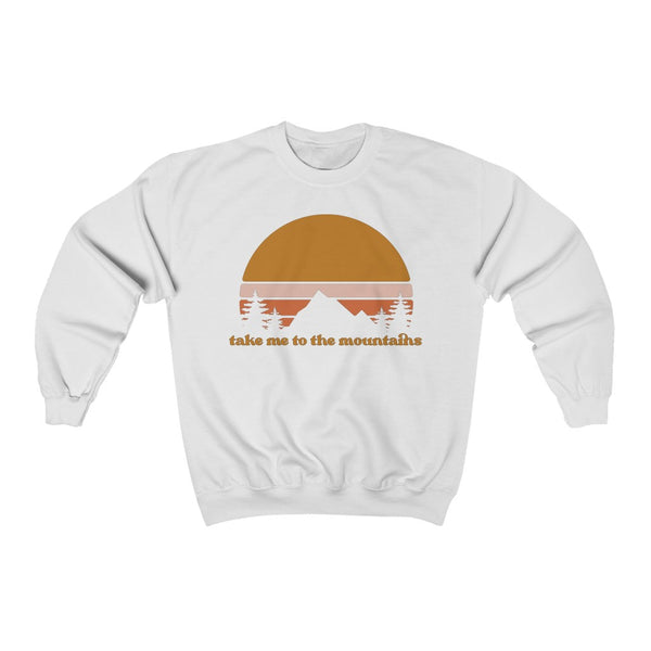 Take Me To The Mountains Unisex Sweatshirt