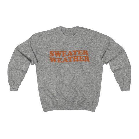 Sweater Weather Unisex Sweatshirt