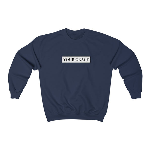 Your Grace Crewneck Sweatshirt