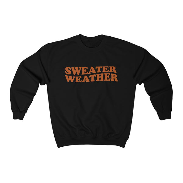 Sweater Weather Unisex Sweatshirt