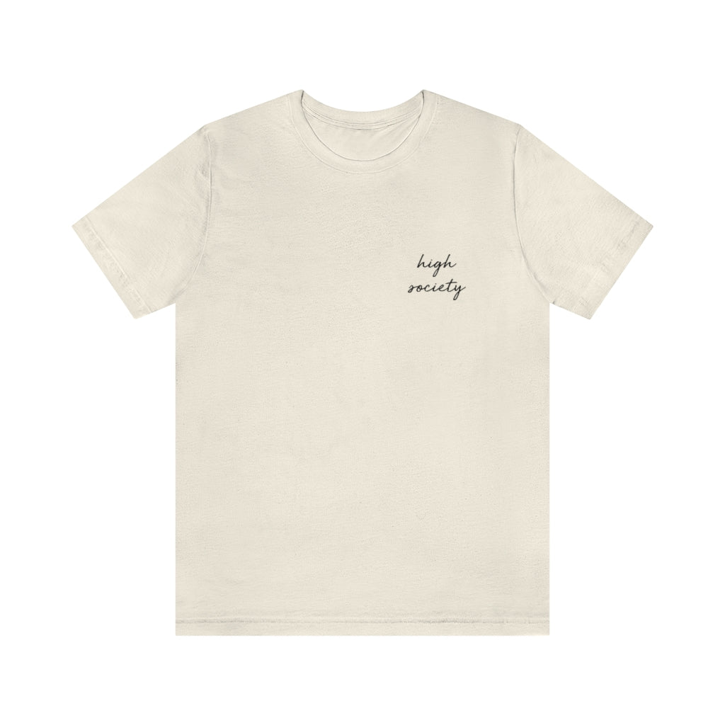 High Society Unisex Tee