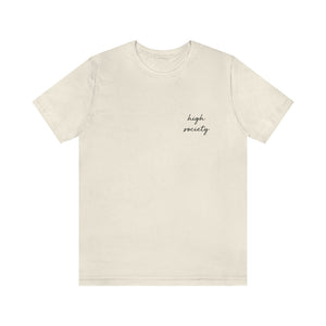 High Society Unisex Tee