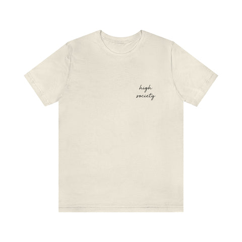 High Society Unisex Tee