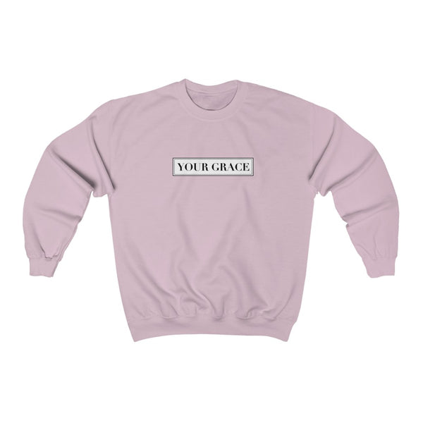 Your Grace Crewneck Sweatshirt