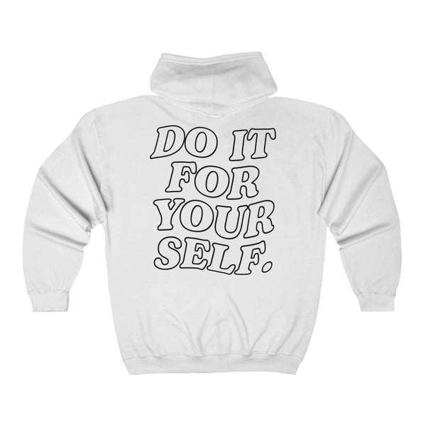 Do It For Your Self Zip Up Hoodie