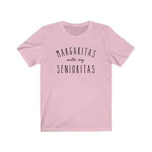 Margaritas With My Senioritas Unisex Tee