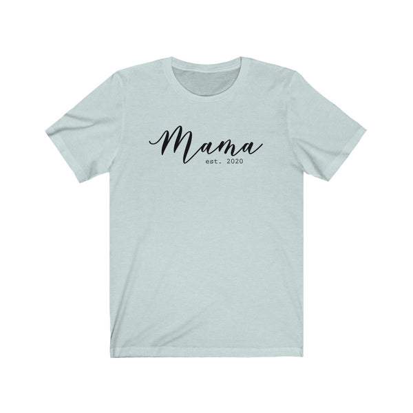 Mama Est 2020 Unisex Short Sleeve Tee