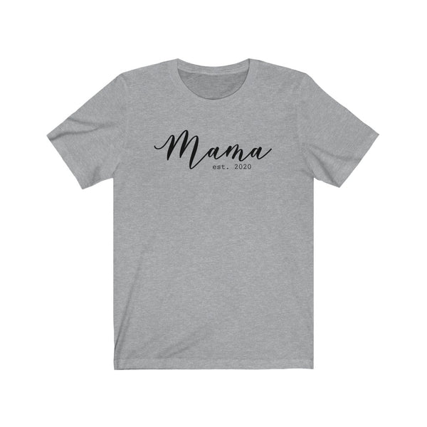 Mama Est 2020 Unisex Short Sleeve Tee